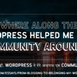 HeroPress: From Blogging to Belonging: My WordPress Journey – Blogging से Belonging तक: मेरी WordPress Journey